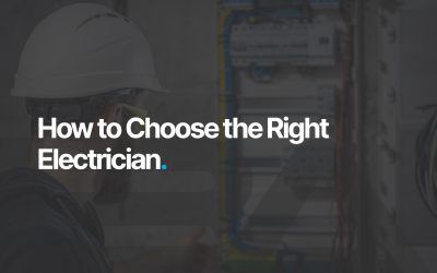 How to Choose the Right Electrician: 7 Questions to Ask Before You Book