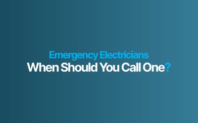 Emergency Electricians: When Should You Call One?