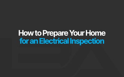 How to Prepare Your Home for an Electrical Inspection